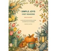 Simple Joys: Cozy Seasons - Bold & Easy: 50 Large and Relaxing Seasonal Designs for Seniors, Adults & Beginners