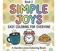 Simple Joys: Easy Coloring For Everyone