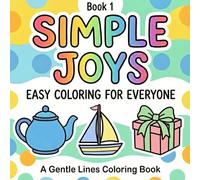 Simple Joys: Easy Coloring For Everyone