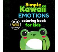 Simple Kawaii Emotions Coloring Book for Kids: A Black Background Social Emotional Learning Activity for Toddlers: Perfect for Neon Markers, Paint Pens, and Bright Colors