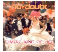 No Doubt - Simple Kind of Life / Full Circle / Beauty Contest
