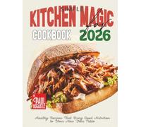 Simple Kitchen Magic Cookbook for 2026: Healthy Recipes That Bring Good Nutrition to Your New Year Table