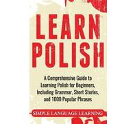 Simple Language Learning Language Learning, Simp Learn Polish (Copertina rigida)
