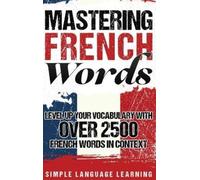 Simple Language Learning Mastering French Words (Copertina rigida)