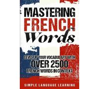 Simple Language Learning Mastering French Words (Tascabile)