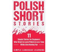 Simple Language Learning Polish Short Stories (Copertina rigida)