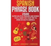 Simple Language Learning Spanish Phrase Book (Copertina rigida)