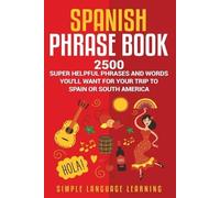 Simple Language Learning Spanish Phrase Book (Tascabile)
