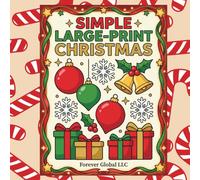 SIMPLE LARGE-PRINT CHRISTMAS: A Relaxing Holiday Coloring Book for Seniors