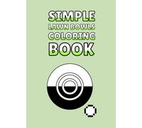 Simple Lawn Bowls Coloring Book: A5 Size | Single-sided Colouring Pages About Lawn Bowling