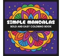 Simple Mandala Coloring Book: Bold and Easy Themed for Kids and Adults
