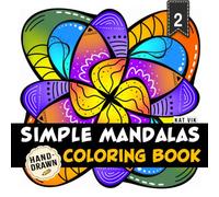 Simple Mandalas Coloring Book: Easy Relaxing Designs with Bold Lines and Open Spaces for Adults, Teens and Seniors - Square Mandala Patterns for Calm Creativity - 8.5 x 8.5 in