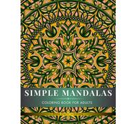 SIMPLE MANDALAS COLORING BOOK FOR ADULTS