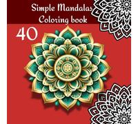 Simple Mandalas: Coloring book for beginners of drawing art, relaxing and creative for all ages