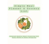 Simple Meal Planner & Grocery List: Undated Weekly Meal Planning Organizer with Grocery Lists & Pantry Inventory, 20+ weeks