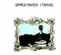 SIMPLE MINDS - SIMPLE MINDS / I TRAVEL