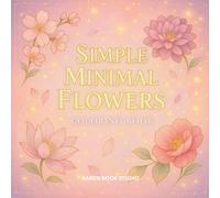 Simple Minimal Flowers: A Calm and Elegant Japanese-Style Coloring Book