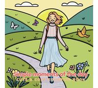 Simple moments of the day, cute & cozy coloring book: by Diana D | Color your mind, Cute & Comfy, Coloring Book for Adults and Teens Featuring Cute Cozy Daily Days, Coloring book for relaxation