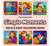 Simple Moments: Super Cute and Easy Girl Moments Coloring Book for Adults and Kids - 50 Bold and Relaxing Designs of Everyday Life, Cozy Scenes, and ... (Bold & Simple Coloring for All Ages)