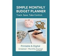 Simple Monthly Budget Planner: Track. Save. Take Control.