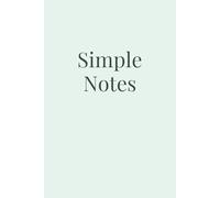 Simple Notes Mint Cream - Fresh Mint Calm: Refresh your mind with serene pages for daily mindfulness