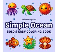 Simple Ocean: Super Cute and Easy Ocean Coloring Book for Adults and Kids - 50 Bold and Relaxing Designs with Dolphins, Turtles, Whales, and Fun ... (Bold & Simple Coloring for All Ages)