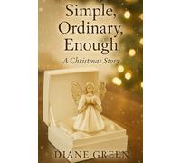 Simple, Ordinary, Enough: A Christmas Story