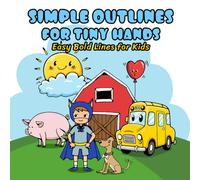 Simple Outlines for Tiny Hands: Easy Bold Lines for Kids