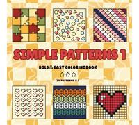 simple patterns: Bold Line Art Coloring Book for Stress Relief and Easy Relaxation: 20 Unique Minimalist Designs with Thick Lines for Adults and Beginners.