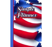 Simple Planner, Undated with Motivational Quotes - A Timeless Space to Organize Your Entire Life