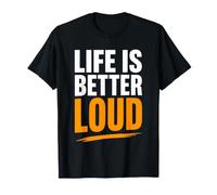 Simple Quote Concert Volume Musician Life Is Better Loud Maglietta