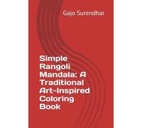 Simple Rangoli Mandala: A Traditional Art-Inspired Coloring Book