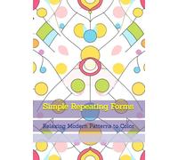 Simple Repeating Forms: Relaxing Modern Patterns to Color