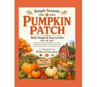 Simple Seasons: Pumpkin Patch: Bold, Simple & Easy to Color