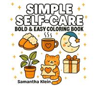 Simple Self-Care Bold & Easy Coloring Book for Kids and Adults