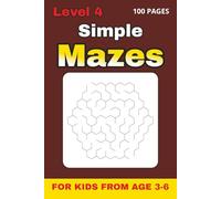 Simple Shapes Mazes for Kids Ages 3-6 - Level 4: 50 Extra Challenging Shape Mazes with Solutions | 6×9, 100 Pages | Fun Brain Teasers for Preschool and Kindergarten