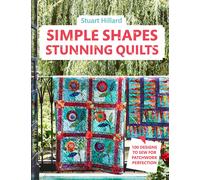Simple Shapes Stunning Quilts: 100 designs to sew for patchwork perfection: The