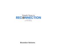 Simple Steps to RECONNECTION: A 30-Day Journey to RECONNECT with Christ