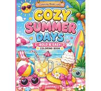 Simple Summer Vibes: Book Title: COZY SUMMER DAYS Subtitle: BOLD & EASY COLORING BOOK Author: juannej