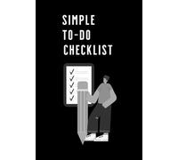 Simple To-Do Checklist Notebook: Undated Daily Task Organizer for Productivity & Planning-4 Task Blocks, 6×9, 120Pages