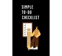 Simple To-Do Checklist Notebook: Undated Daily Task Organizer for Productivity & Planning - 4 Task Blocks, 6×9 inches, 120Pages