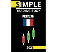 Simple trading Book 2025 - Frensh