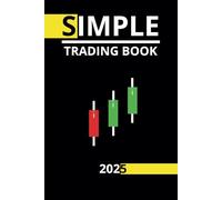 Simple trading book 2025: Pattern, Psychology