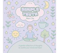 Simple Truth: Mindful Coloring Book for Adults: One-Word Reflections and Illustrations to Color, Calm, and Center Yourself