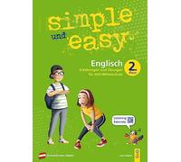 simple und easy Englisch 2: Erklärungen und Übungen für die 2. Klasse AHS/Mittelschule