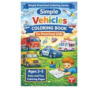 Simple Vehicles Coloring Book for Preschool Kids: Easy and Fun Coloring Pages for Kids Ages 3-5