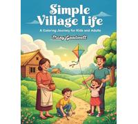 Simple Village Life, A Coloring Journey for Kids and Adults