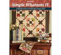 Simple Whatnots IV: A Midnight Snack of Satisfyingly Scrappy Quilts