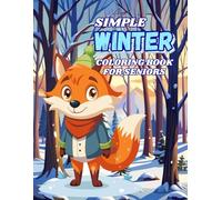 SIMPLE WINTER COLORING BOOK FOR SENIORS: For adults large print, animals, landscape, people, holidays and sports.
