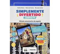 ¡Simplemente divertido! Compacto. Con nuovo esame di Stato. Con Grámatica. Con En mapas. Per la Scuola media. Con e-book. Con espansione online. Con File audio per il download. Con DVD-ROM: easy e...
